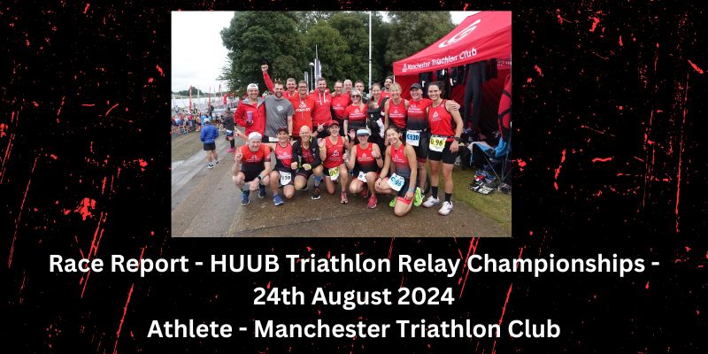 Race Report – Huub Triathlon Relay Championship – 24th August 2024